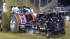 Tractor Pull 2021 Super Modified Tractors Henry Illinois Americas Pull Lucas Oil Pro Pulling League